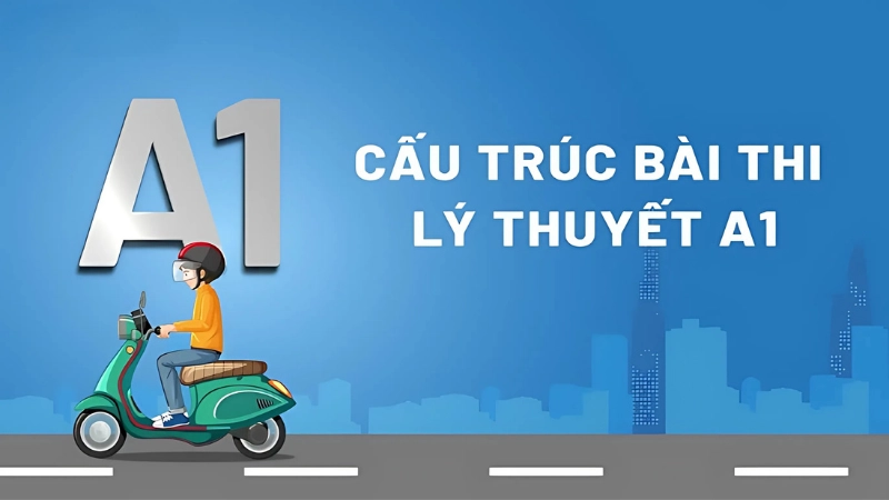 Cấu trúc bài thi bằng lái xe A1