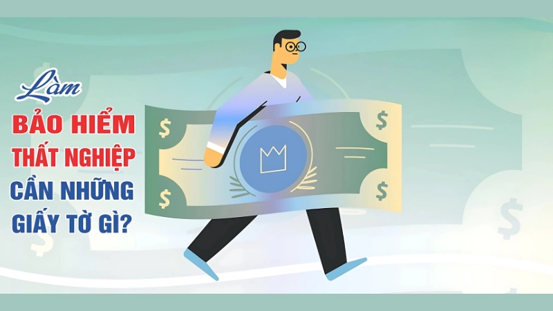 Hồ sơ cần chuẩn bị khi làm thủ tục bảo hiểm thất nghiệp