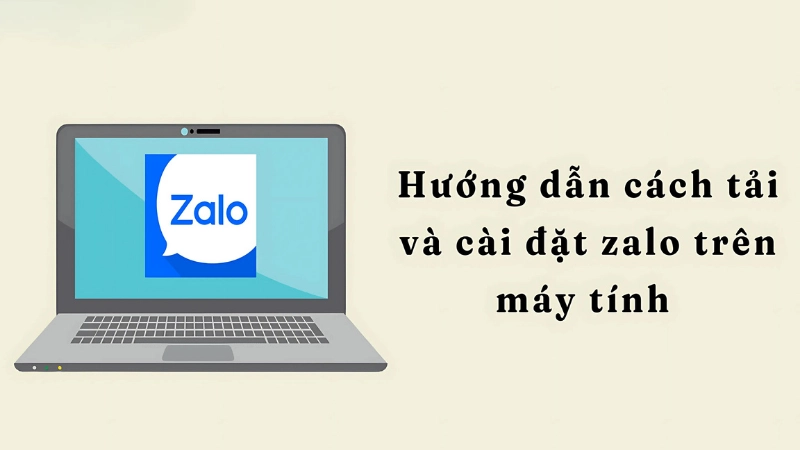 Hướng dẫn cài đặt Zalo trên máy tính