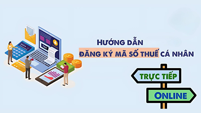 Hướng dẫn đăng ký mã số thuế cá nhân