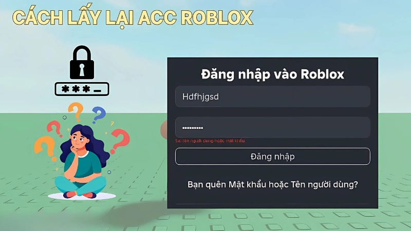 Hướng Dẫn Lấy Lại Acc Roblox Khi Quên Mật Khẩu