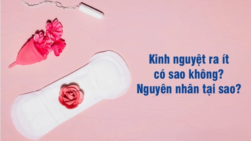 Kinh ra ít có bị sao không?