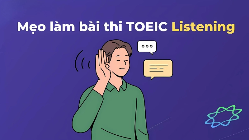 Mẹo làm bài TOEIC Listening hiệu quả