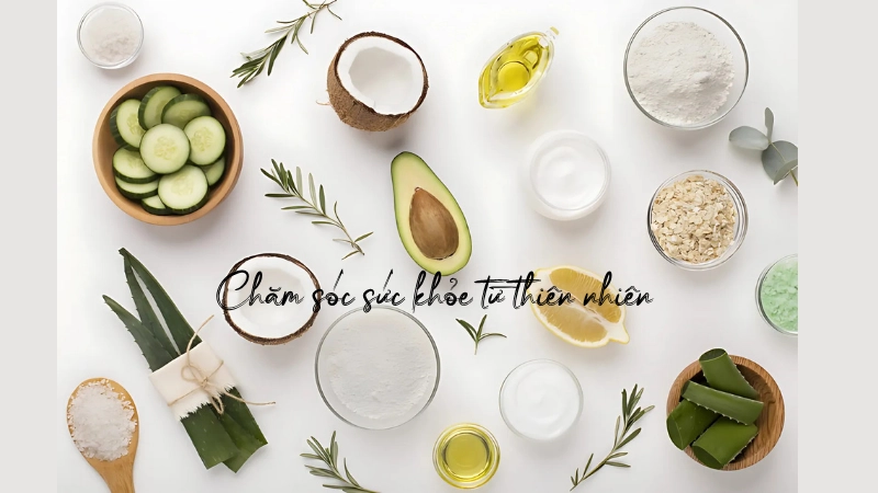 Mẹo vặt chăm sóc sức khỏe từ thiên nhiên