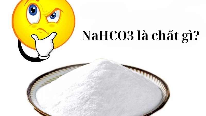 NaHCO3 là chất gì?