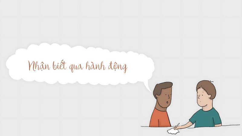 Nhận biết qua hành động nhỏ