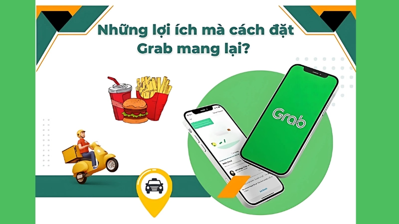Những lợi ích khi tải Grab về điện thoại