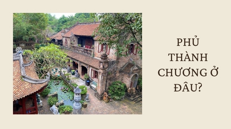 Phủ Thành Chương ở đâu?