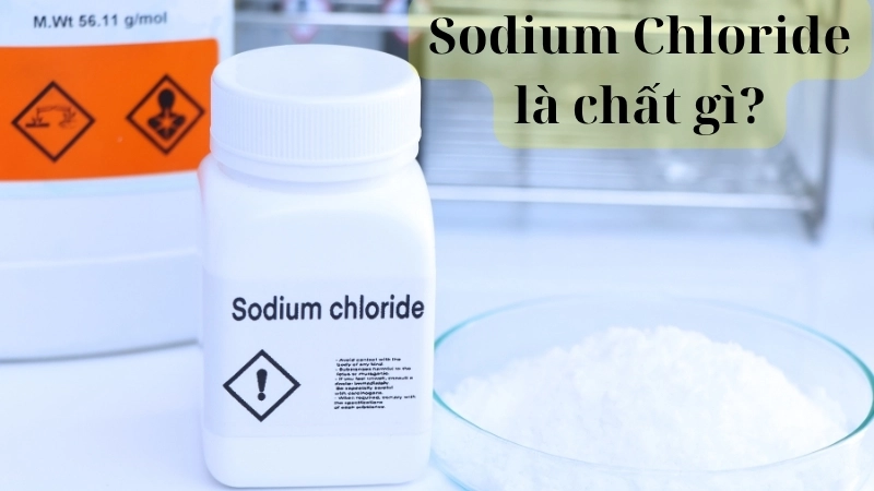 Sodium Chloride là chất gì?