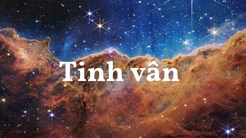  Tinh vân – nơi các vì sao mới được sinh ra từ bụi và khí