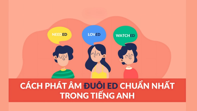 Vì sao cần học cách phát âm đuôi ED đúng