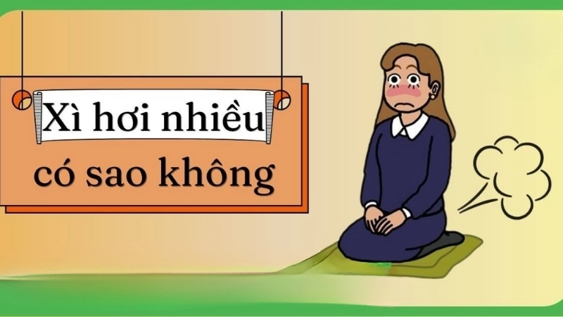 Xì hơi nhiều có bị sao không?