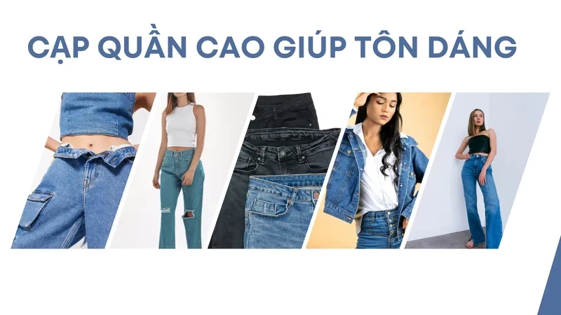 Cạp quần jean nữ cao cấp tôn dáng, giúp đôi chân trông dài hơn