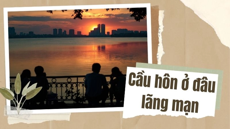 Top địa điểm cầu hôn lãng mạn tại Việt Nam